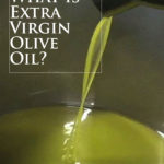 What is extra virgin olive oil and how to make it.